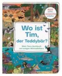 Wo ist Tim, der Teddybär? : Mein Tiere-Suchbuch mit lustigen Wimmelbildern. Bilder suchen, Geschichten entdecken. Pappbilderbuch für Kinder ab 2 Jahren （2022. 16 S. Mit farbigen Illustrationen. 256 mm）