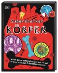 Superstark & superschlau. Superstarker Körper : Warum Haare schneiden nicht weh tut und du deine Nase zum Schmecken brauchst (Superstark & superschlau) （2022. 72 S. Mit farbigen Fotos und Illustrationen. 283 mm）