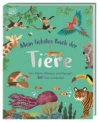 Mein liebstes Buch der Tiere : Von Zebra, Oktopus und Papagei: 100 Tiere entdecken. Ein wunderschönes erstes Tierbilderbuch. Für Kinder ab 3 Jahren (Mein liebstes Buch) （2022. 144 S. Mit farbigen Illustrationen. 263 mm）