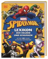 MARVEL Spider-Man Lexikon der Helden und Schurken : Mit über 200 Figuren aus der Welt von Spider-Man （2023. 208 S. Mit farbigen Illustrationen. 240 mm）