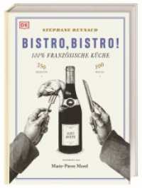 Bistro, Bistro! : 100 Weine, 250 Rezepte, 100% Französische Küche （2022. 480 S. 278 mm）