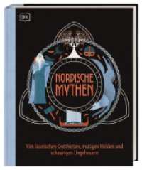 Nordische Mythen : Von launischen Gottheiten, mutigen Helden und schaurigen Ungeheuern. Spannendes Sachwissen für Kinder ab 10 Jahren （2023. 144 S. Mit farbigen Illustrationen. 288 mm）