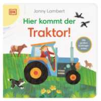 Hier kommt der Traktor! : Pappbilderbuch mit Ausklappseiten ab 1 Jahr （2023. 24 S. Mit farbigen Illustrationen. 220 mm）