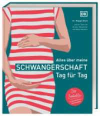 Alles über meine Schwangerschaft Tag für Tag : Der Bestseller in aktualisierter Neuausgabe. Standardwerk für werdende Eltern mit über 1.000 detaillierten Grafiken & Fotos （2023. 496 S. Über 1000 farbige Fotos und Grafiken. 263 mm）