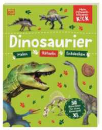Mein Mitmach-Wissens-Kick. Dinosaurier : 50 Aktivitäten für einen Riesenspaß XL. Mitmachbuch. Malen, Rätseln, Entdecken. Für Kinder ab 6 Jahren. Malbuch (Mein Mitmach-Wissens-Kick) （2023. 96 S. Mit farbigen Fotos und Illustrationen. 280 mm）