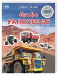 Sticker-Lexikon. Große Fahrzeuge : Mit über 600 Stickern. Sachwissen & Stickerspaß  in einem. Für Kinder ab 4 Jahren. Stickerbuch (Sticker-Lexikon) （2023. 72 S. Mit farbigen Fotos. 280 mm）
