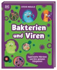 Superstark & Superschlau. Bakterien und Viren : Superstarke Mikroben und ihre genialen Fähigkeiten. Unterhaltsames Sachbuch von YouTube-Star Steve Mould. Für Kinder ab 7 Jahren (Superstark & superschlau) （2024. 76 S. Mit farbigen Fotos und Illustrationen. 283 mm）