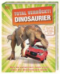 Total verrückt! Dinosaurier : Unglaubliche Fakten und verblüffende Rekorde aus der Welt der Dinosaurier. Für Kinder ab 7 Jahren （2023. 176 S. Mit farbigen Fotos und Illustrationen. 283 mm）