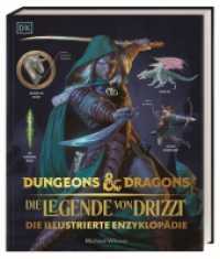 Dungeons & Dragons Die Legende von Drizzt Die illustrierte Enzyklopädie : Der erste offizielle Bildband zu den Welten der Vergessenen Reiche （2023. 200 S. Mit farbigen Illustrationen. 310 mm）