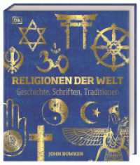 Religionen der Welt : Geschichte, Schriften, Traditionen. Hochwertige Ausstattung mit Goldfolie und über 600 Abbildungen. （2023. 352 S. Über 600 farbige Fotos und Illustrationen. 234 mm）