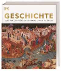 Geschichte : Von den Ursprüngen der Menschheit bis heute. Die große Enzyklopädie der Weltgeschichte mit mehr als 3000 Fotografien und Illustrationen (DK Bibliothek) （2023. 620 S. Über 3000 farbige Fotos und Illustrationen. 288 mm）