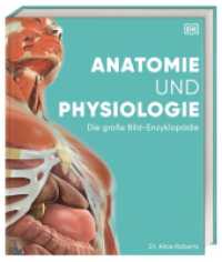 Anatomie und Physiologie : Die große Bild-Enzyklopädie. Über 2000 spektakuläre Abbildungen （2023. 536 S. Über 2000 farbige Fotos und Illustrationen. 308 mm）