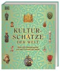 Kulturschätze der Welt : Über 200 Meisterwerke von der Frühzeit bis heute. Ein einzigartiges Museumserlebnis für die ganze Familie in Buchform （2024. 368 S. Über 300 farbige Fotos. 288 mm）