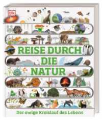Reise durch die Natur : Der ewige Kreislauf des Lebens. Eine atemberaubende Entdeckungsreise durch die Natur in über 100 visuellen Zeitleisten. Für Kinder ab 10 Jahren (DK Zeitreise) （2024. 288 S. 288 mm）