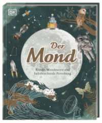 Der Mond : Krater, Mondmeere und bahnbrechende Forschung. Sachbuch mit stimmungsvollen Illustrationen. Für Kinder ab 7 Jahren （2024. 80 S. Mit farbigen Fotos und Illustrationen. 287 mm）