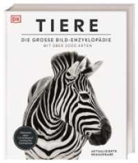 DK Bibliothek. Tiere : Die große Bild-Enzyklopädie mit über 2000 Arten (DK Bibliothek) （2024. 632 S. Über 3800 farbige Fotos. 309 mm）