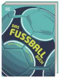 Das Fußball-Buch : Regeln, Taktik, Ligen, Turniere. Alles, was man über ein Fußball wissen muss, in einem umfangreichen Nachschlagewerk für jeden Fußball Fan （2024. 408 S. Über 700 farbige Illustrationen. 261 mm）
