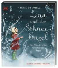 Lina und der Schnee-Engel : Das Wunder eines verschneiten Tages. Das erste Kinderbuch von Maggie O'Farrell. Eine bezaubernde Vorlesegeschichte. Für Kinder ab 5 Jahren （2024. 72 S. Mit farbigen Illustrationen. 257 mm）