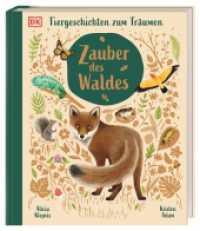 Zauber des Waldes : Tiergeschichten zum Träumen. Stimmungsvolles Vorlesebuch und Tierwissen. Mit Lesebändchen, Cover mit Goldfolie und Prägung. Für Kinder ab 5 Jahren （2024. 160 S. Mit farbigen Illustrationen. 260 mm）