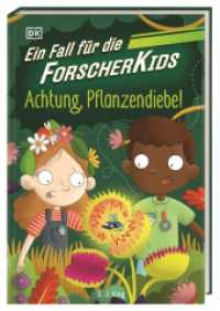 Ein Fall für die Forscher-Kids 8. Achtung, Pflanzendiebe! : Eine Abenteuergeschichte voller Action, Magie und spannendem Wissen. Für Kinder ab 7 Jahren (Ein Fall für die Forscher-Kids) （2024. 128 S. Mit s/w Illustrationen. 207 mm）