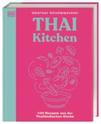 Thai Kitchen : 100 Rezepte aus der Thailändischen Küche. Von Pad Thai über Thai Curry bis Tom Kha Gai （2024. 272 S. Mit farbigen Fotos. 260 mm）