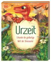 Urzeit : Erkunde die großartige Welt der Dinosaurier. Spannende Fakten. Für Kinder ab 7 Jahren （2024. 80 S. Mit farbigen Illustrationen. 288 mm）