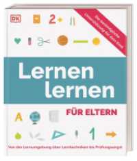 Lernen lernen für Eltern : Von der Lernumgebung über Lerntechniken bis Prüfungsangst. Für Eltern mit Schulkindern aller Schulformen (für Eltern) （2025. 224 S. mit farbigen Fotos und Illustrationen. 236 mm）