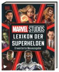 MARVEL Studios Lexikon der Superhelden : Erweiterte Neuausgabe. Die wichtigsten MCU Charaktere im Porträt. Für alle Marvel Fans und Kinder ab 8 Jahren （2024. 256 S. Mit farbigen Fotos. 240 mm）