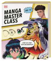 Manga Masterclass : Step by step zum Zeichenprofi: Manga zeichnen für Anfänger_innen mit Manga-Expertin Mei Yu in 50 anschaulichen Lektionen （2025. 256 S. Mit farbigen Illustrationen. 262 mm）