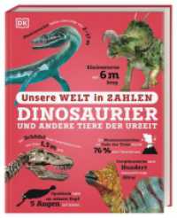 Unsere Welt in Zahlen. Dinosaurier und andere Tiere der Urzeit : Ein verrücktes Rekorde-Buch mit über 1000 Fakten zum Staunen. Wissensbuch. Für Kinder ab 8 Jahren (Unsere Welt in Zahlen) （2025. 192 S. Mit farbigen Fotos und Illustrationen. 280 mm）