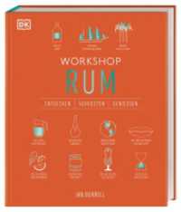 Workshop Rum : Das kompakte Rum-Handbuch mit Porträts, Verkostungstipps und Cocktailrezepten. Vom weltweit einzigen Rum-Botschafter Ian Burrell (Entdecken. Verkosten. Genießen.) （2025. 224 S. Mit farbigen Fotos und Illustrationen. 241 mm）