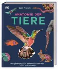 Anatomie der Tiere : Das geheimnisvolle Innenleben unter Fell, Federn und Schuppen. Tieranatomie großartig visuell aufbereitet. Für Kinder ab 7 Jahren （2025. 160 S. Mit farbigen Fotos und Illustrationen. 286 mm）