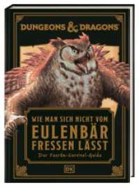 Dungeons & Dragons: Wie man sich nicht vom Eulenbär fressen lässt : Der Faerûn-Survival-Guide. Unverzichtbarer Reisebegleiter für alle D&D Fans （2025. 128 S. Mit farbigen Fotos. 250 mm）