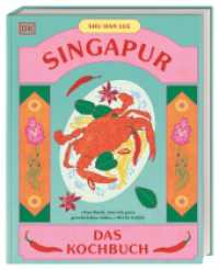 Singapur : Das Kochbuch. 80 unkomplizierte Klassiker aus dem asiatischen Melting Pot der Kulturen （2025. 224 S. Mit farbigen Fotos und Illustrationen. 255 mm）