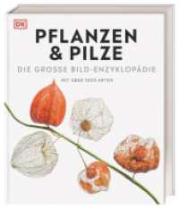 DK Bibliothek. Pflanzen & Pilze : Die große Bild-Enzyklopädie mit über 1000 Arten (DK Bibliothek) （2025. 448 S. Über 1000 farbige Fotos und Illustrationen. 288 mm）