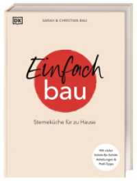 Einfach Bau : Sterneküche für zu Hause. Mit vielen Schritt-für-Schritt-Anleitungen & Profi-Tipps. 64 Rezepte aus der Schatzkiste von Sarah und Christian Bau （2025. 272 S. Mit farbigen Fotos und Step-Bildern. 279 mm）