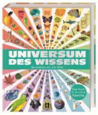 Universum des Wissens : So ordnen wir die Welt. Spektakuläres Nachschlagewerk mit über 6.000 Bildern. Zum Stöbern, Staunen, Entdecken. Für Kinder ab 9 Jahren （2025. 320 S. Über 6000 Fotos und Illustrationen. 287 mm）