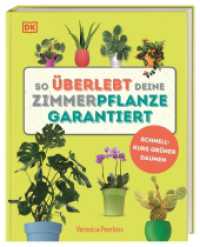 So überlebt deine Zimmerpflanze garantiert : Schnellkurs Grüner Daumen: Kompaktes Zimmerpflanzen-Buch mit über 100 pflegeleichten, bebilderten Pflanzen （2025. 144 S. Mit farbigen Fotos und Illustrationen. 204 mm）