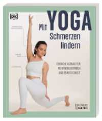 Mit Yoga Schmerzen lindern : Einfache Asanas für mehr Wohlbefinden und Beweglichkeit. Die besten Yoga-Übungen gegen Schmerzen und Verspannungen （2025. 192 S. Mit farbigen Fotos. 233 mm）
