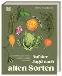 Auf der Jagd nach alten Sorten : Besonderes Gemüse entdecken und anbauen. Mit 500 Sorten. Ultimativer Guide für den Anbau alter Gemüsesorten aus aller Welt （2025. 352 S. Mit farbigen Fotos. 253 mm）
