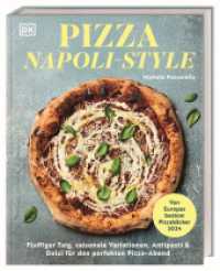 Pizza Napoli-Style : Fluffiger Teig, saisonale Variationen, Antipasti & Dolci für den perfekten Pizzaabend. Über 65 köstliche Rezepte von Europas bestem Pizzabäcker （2025. 176 S. Mit farbigen Fotos. 260 mm）