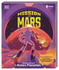 Mission zum Mars : Aufbruch zum Roten Planeten. Eine spektakuläre Raumfahrtmission in Kooperation mit der ESA. Interaktives Buch. Für Kinder ab 8 Jahren （2025. 64 S. Mit farbigen Illustrationen. 287 mm）
