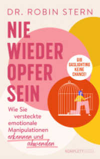 Nie wieder Opfer sein! : Wie Sie versteckte emotionale Manipulation erkennen und abwenden （2023. 340 S. 210 mm）