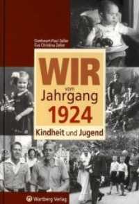 Wir vom Jahrgang 1924 - Kindheit und Jugend (Jahrgangsbände) （7. Aufl. 2020. 64 S. zahlr. farb. u. schw.-w. Fotos. 24.5 cm）