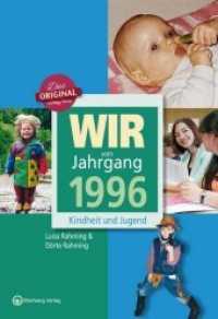 Wir vom Jahrgang 1996 - Kindheit und Jugend : Geschenkbuch zum 30. Geburtstag - Jahrgangsbuch mit Geschichten, Fotos und Erinnerungen mitten aus dem Alltag (Jahrgangsb&auml;nde) （4., &uuml;berarb. Aufl.）