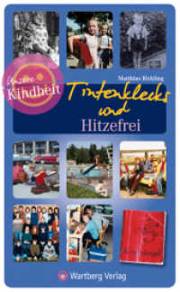 Unsere Kindheit - Tintenklecks und Hitzefrei （2010. 79 S. m. zahlr. z. Tl. farb. Abb. 21 cm）