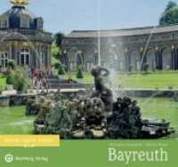 Bayreuth : Deutsch-Englisch-Französisch （2012. 72 S. m. zahlr. farb. Fotos. 223 x 240 mm）