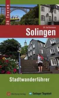 Solingen - Stadtwanderf&uuml;hrer : 20 Touren (Stadtwanderf&uuml;hrer) （2014. 144 S. zahlr.  Farbfotos. 20 cm）