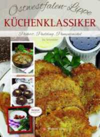 Ostwestfalen-Lippe - Küchenklassiker : Pickert, Pudding, Pumpernickel (Küchenklassiker) （2015. 96 S. zahlr. Farbfotos. 24.5 cm）