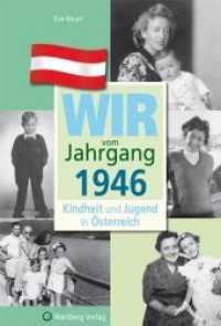 Wir vom Jahrgang 1946 - Kindheit und Jugend in Österreich (Jahrgangsbände Österreich) （1., Aufl. 2011. 64 S. zahlr. farb- und schw.-w. Fotos. 24 cm）